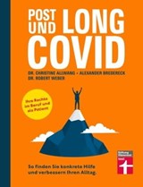 Long Covid und Post Covid - Ratgeber mit fundierten, psychologischen Strategien für den Umgang mit der Erkrankung - Long-Covid-Rechtsberatung - Dr. med. Christine Allwang ; Alexander Bredereck ; Dr. Robert Weber - 9783747106624