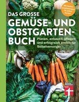 Das große Gemüse- und Obstgartenbuch - mit Tipps zu Pflanzen und Gartenarbeit für Anfänger und Profis - Joachim Mayer - 9783747109144