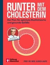 Runter mit dem Cholesterin - Ulrich Laufs - 9783747110607