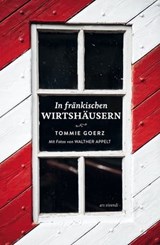 In fränkischen Wirtshäusern - Tommie Goerz ; Walther Appelt - 9783747201183
