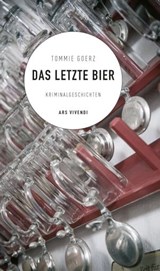 Das letzte Bier - Tommie Goerz - 9783747202401