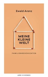 Meine kleine Welt - Ewald Arenz - 9783747204047