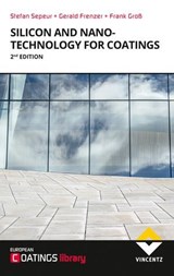 Silicon and Nanotechnology for Coatings - Stefan Sepeur ; Gerald Frenzer ; Frank Groß - 9783748607328
