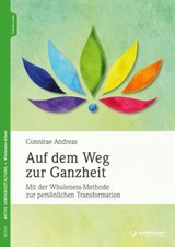 Auf dem Weg zur Ganzheit - Connirae Andreas - 9783749500727