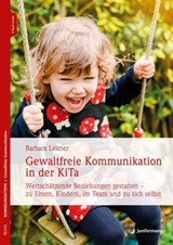 Gewaltfreie Kommunikation in der KiTa - Barbara Leitner - 9783749501564