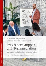 Praxis der Gruppen- und Teammediation - Christian Bähner ; Al Weckert ; Monika Oboth ; Jörg Schmidt - 9783749502950