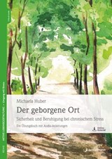 Der geborgene Ort - Michaela Huber - 9783749507603