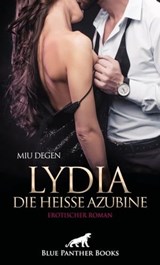 Lydia, die heiße Azubine | Erotischer Roman - Miu Degen - 9783750768857