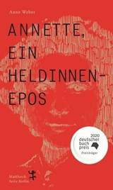 Annette, ein Heldinnenepos - Anne Weber - 9783751800136