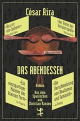 Das Abendessen - César Aira - 9783751800822