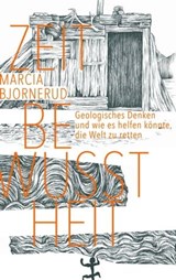 Zeitbewusstheit - Marcia Bjornerud - 9783751803274