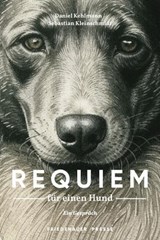 Requiem für einen Hund - Daniel Kehlmann ; Sebastian Kleinschmidt - 9783751880404