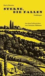 Sterne, die fallen - Maria Messina ; Christiane Pöhlmann - 9783751880565