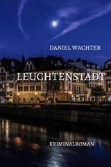 Leuchtenstadt - Daniel Wachter - 9783752917109