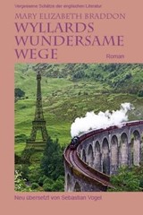 Wyllards wundersame Wege - Mary Elizabeth Braddon - 9783752947403