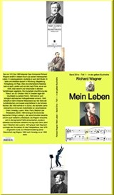 Mein Leben – Band 231e – Teil eins – 1 – in der gelben Buchreihe – bei Jürgen Ruszkowski - Richard Wagner - 9783754994900