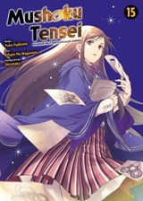Mushoku Tensei, Band 15 - In dieser Welt mach ich alles anders - Rifujin Na Magonote - 9783756904235