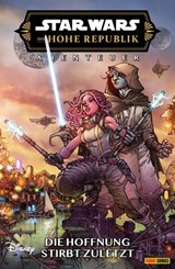 Star Wars: Die Hohe Republik - Abenteuer - Band 8: Die Hoffnung stirbt zuletzt - Daniel Jose Older - 9783756913909