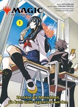 MAGIC - THE GATHERING, Band 1 - Zerstöre die Menschheit. Sie kann nicht regeneriert werden - Katsura Ise - 9783756915729