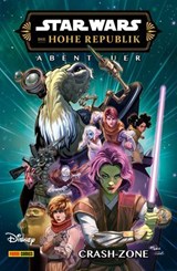Star Wars: Die Hohe Republik - Abenteuer - Band 13: Crash-Zone - Daniel Jose Older - 9783756923458