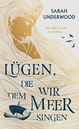 Lügen, die wir dem Meer singen - Sarah Underwood - 9783756999705