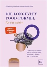 Die Longevity-Food-Formel für das Gehirn - Dr. med. Matthias Riedl - 9783758901911