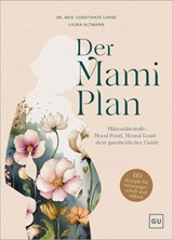 Der Mami-Plan - Dr. med. Constanze Lohse ; Laura Altmann - 9783758902024