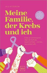 Meine Familie, der Krebs und ich - Alu Kitzerow - 9783758902093