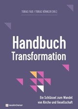 Handbuch Transformation - Sandra Bils ; Thorsten Dietz ; Tobias Faix ; Tobias Künkler ; Sabrina Müller - 9783761567746