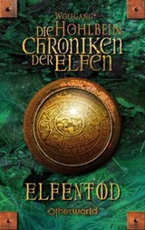 Die Chroniken der Elfen - Elfentod (Bd. 3) - Wolfgang Hohlbein - 9783764191733