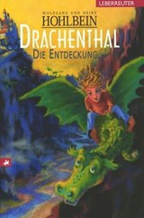 Drachenthal - Die Entdeckung (Bd. 1) - Wolfgang Hohlbein ; Heike Hohlbein - 9783764191788