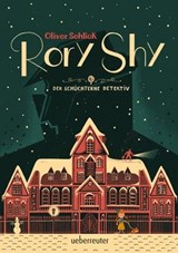 Rory Shy, der schüchterne Detektiv (Rory Shy, der schüchterne Detektiv, Bd. 1) - Oliver Schlick - 9783764192679