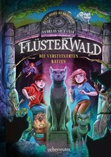 Flüsterwald - Eine neue Bedrohung. Die versteinerten Katzen (Flüsterwald, Staffel II, Bd. 2) - Andreas Suchanek - 9783764193249