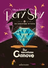 Rory Shy, der schüchterne Detektiv - Der verratene Ganove (Rory Shy, der schüchterne Detektiv, Bd. 7) - Oliver Schlick - 9783764193676