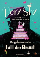 Rory Shy, der schüchterne Detektiv - Der geheimnisvolle Fall der Braut (Rory Shy, der schüchterne Detektiv, Bd. 8) - Oliver Schlick - 9783764193898