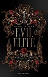 Evil Elite – Der Kodex der Ehre: Mafia, Intrigen und Geheimnisse. - Aline Atman - 9783764193904