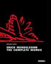 Zevi, B: Erich Mendelsohn - the Complete Works