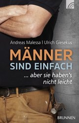 Männer sind einfach - Ulrich Giesekus ; Andreas Malessa - 9783765570759