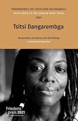 Friedenspreis des deutschen Buchhandels 2021. Ansprachen aus Anlass der Verleihung - Dangarembga, Tsitsi - 9783765734342