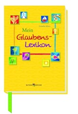 Mein Glaubens-Lexikon - Cornelia Möres - 9783766642318