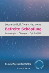 Befreite Schöpfung - Leonardo Boff ; Mark Hathaway - 9783766643049