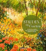 Stauden im Garten - Bettina Rehm-Wolters ; Markus Zeiler ; Dr. Folko Kullmann - 9783766728180