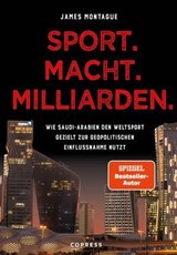 Sport. Macht. Milliarden. - James Montague - 9783767921221