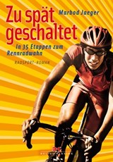 Zu spät geschaltet - Marbod Jaeger - 9783768883665