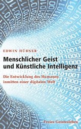 Menschlicher Geist und Künstliche Intelligenz - Edwin Hübner - 9783772543555
