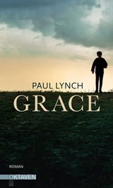 Grace – Vom Preisträger des Booker Prize 2023 ("Prophet Song") - Paul Lynch - 9783772544224
