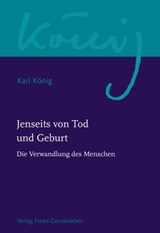 Jenseits von Tod und Geburt - Karl König - 9783772545191