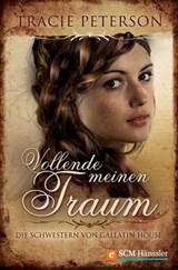 Vollende meinen Traum - Tracie Peterson - 9783775171038