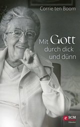 Mit Gott durch dick und dünn - Corrie ten Boom - 9783775171274