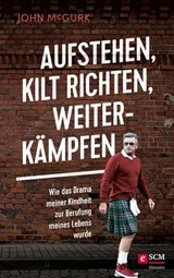 Aufstehen, Kilt richten, weiterkämpfen - John McGurk - 9783775174565